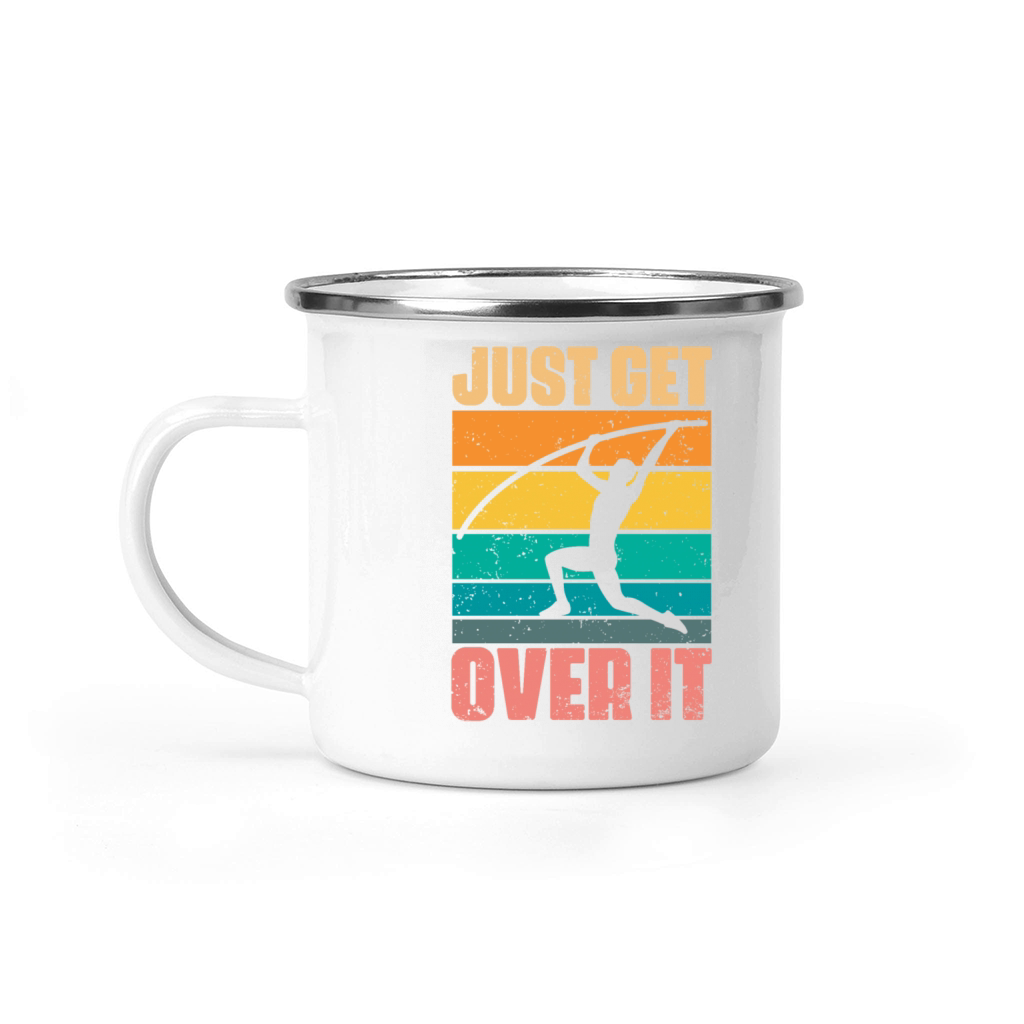 Just Get Over It Retro Pole Vaulting For Pole Camping Mug