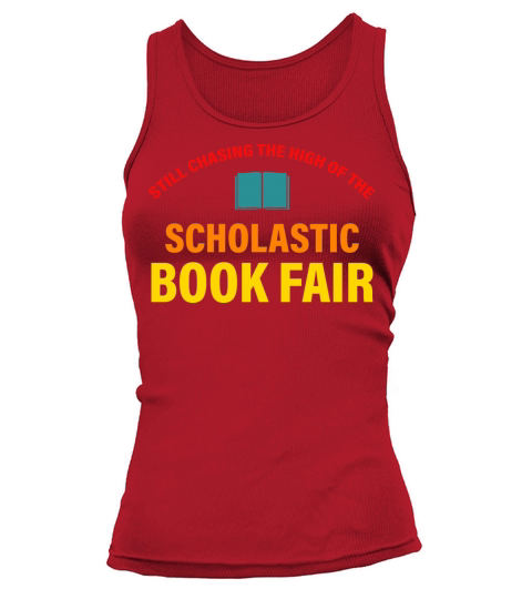 Still Chasing The High Of The Scholastic Book Fair Tank top Woman
