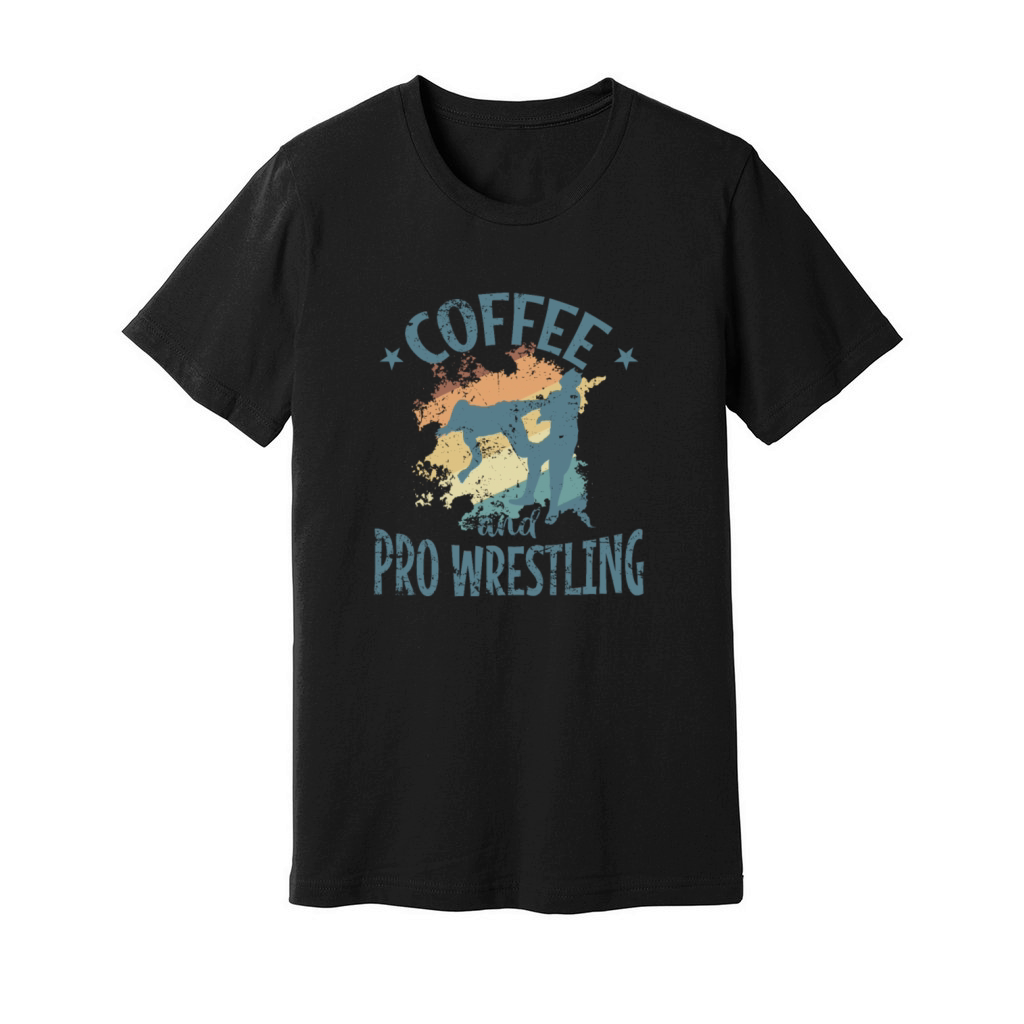 Coffee and Pro Wrestling Show Fight Unisex Jersey Tee