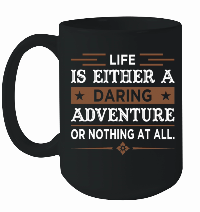 Inspiring quote for life Ceramic Mug