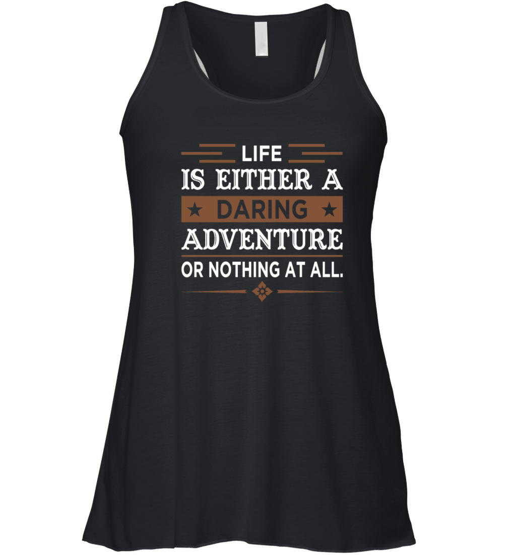 Inspiring quote for life Women's Flowy Tank Top