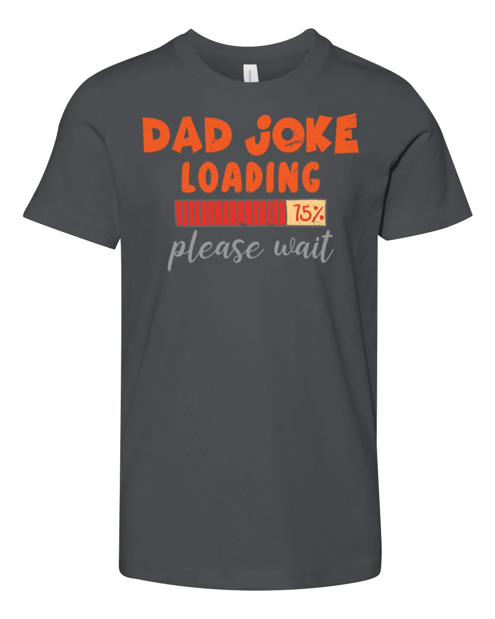 Dad Joke Loading please wait Youth Unisex Jersey Tee