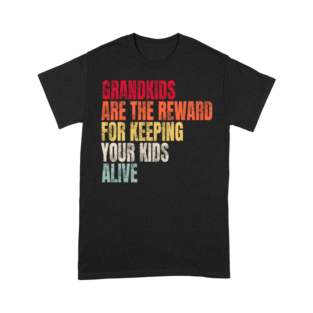 Grand Are The Reward For Keeg Your Alive Comfort T-shirt