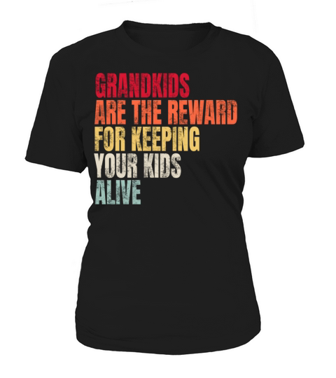 Grand Are The Reward For Keeg Your Alive Women's T-Shirt