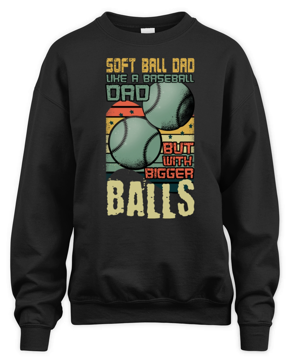 Softball Dad Like A Baseball Dad Funny Unisex Premium Crewneck Sweatshirt
