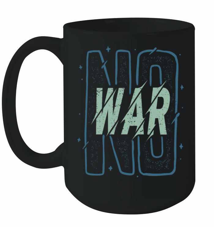 NO WAR Peace Gift Idea Ceramic Mug