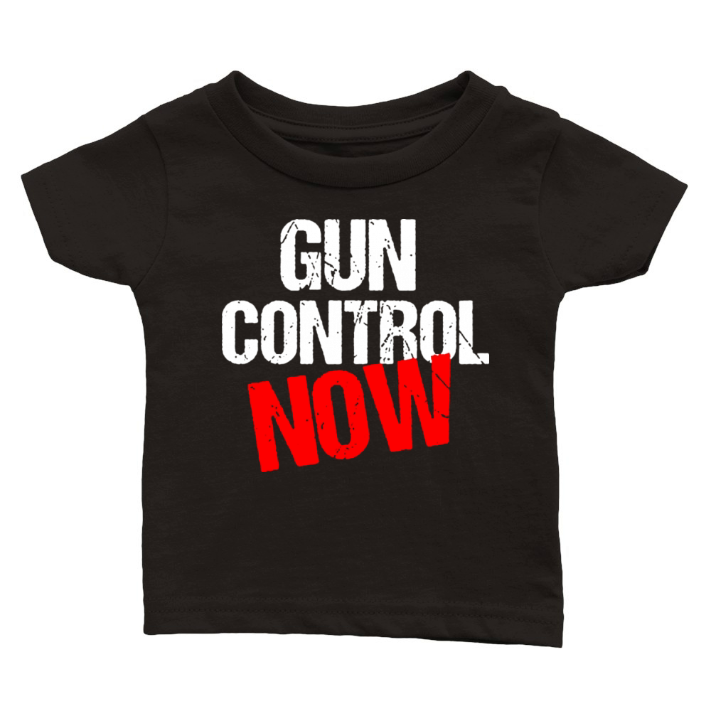 Gun Control Now Classic Baby Crewneck T-shirt