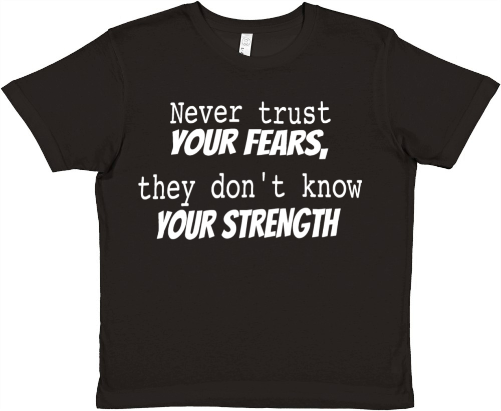 Never Trust Your Fears Premium Kids Crewneck T-shirt