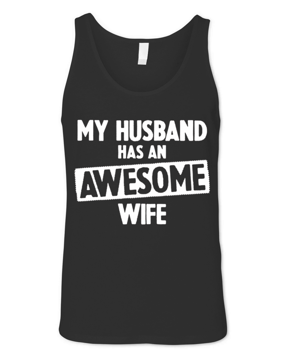 My Husband Has An Awesome Wife Unisex Jersey Tank