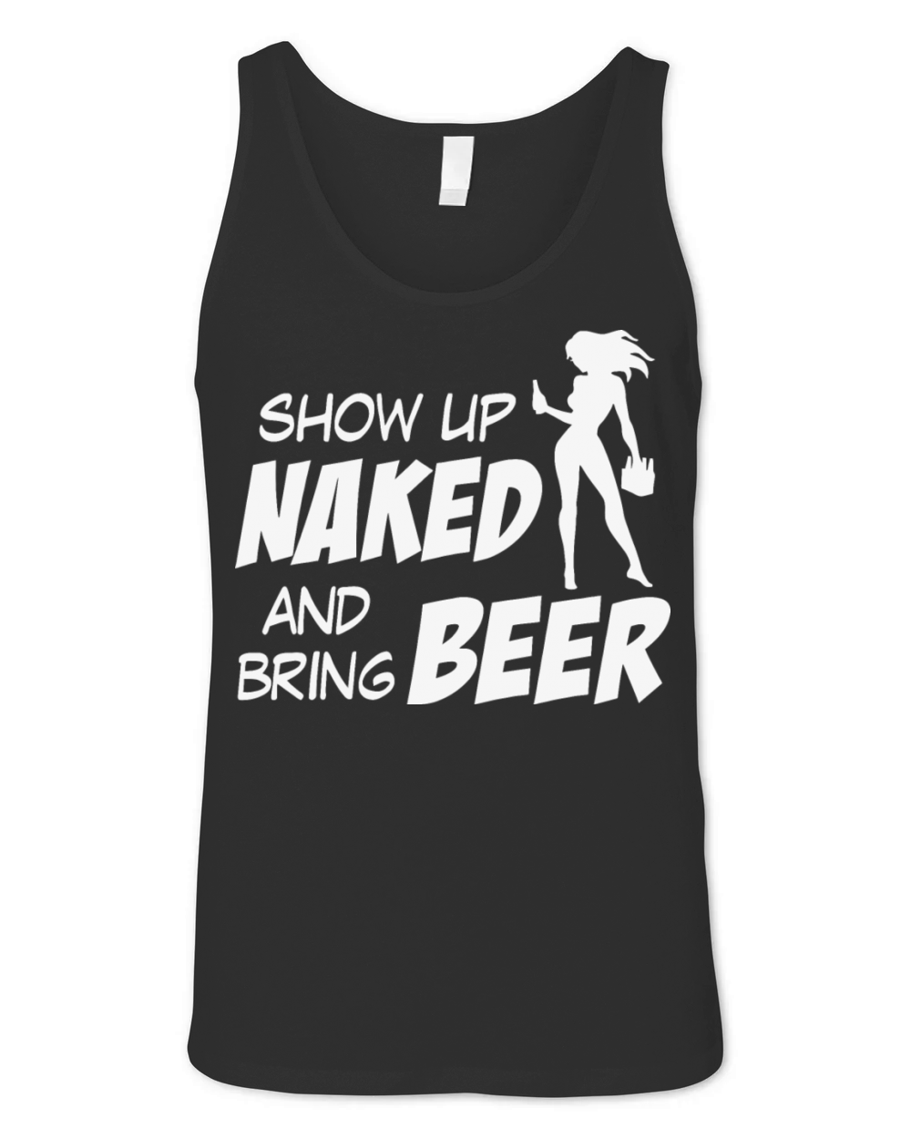 Show up naked and bring beer Unisex Jersey Tank