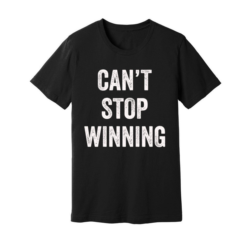 Cant Stop Winning Unisex Jersey Tee