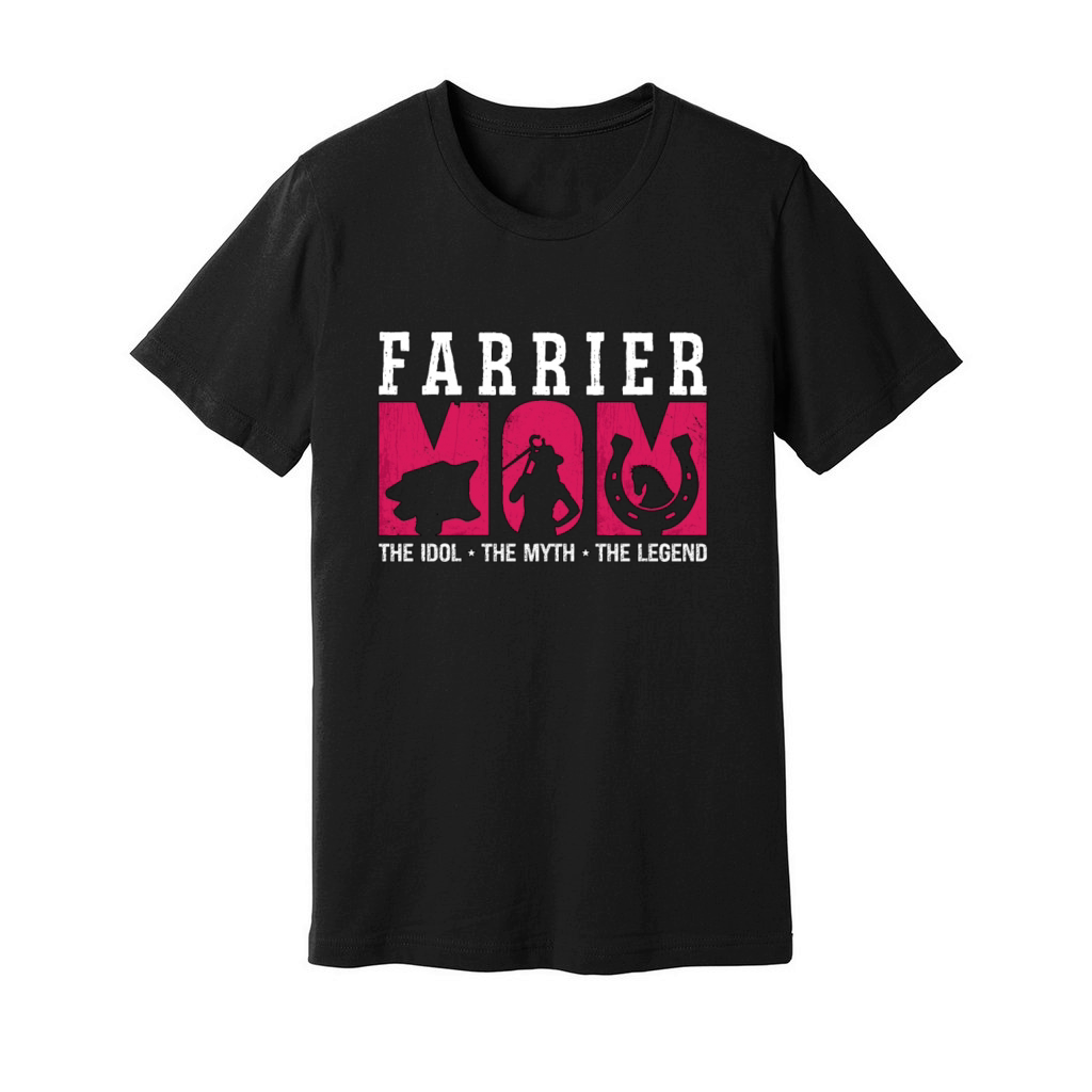Farrier Mom The Idol The Myth The Blacksmithing Unisex Jersey Tee