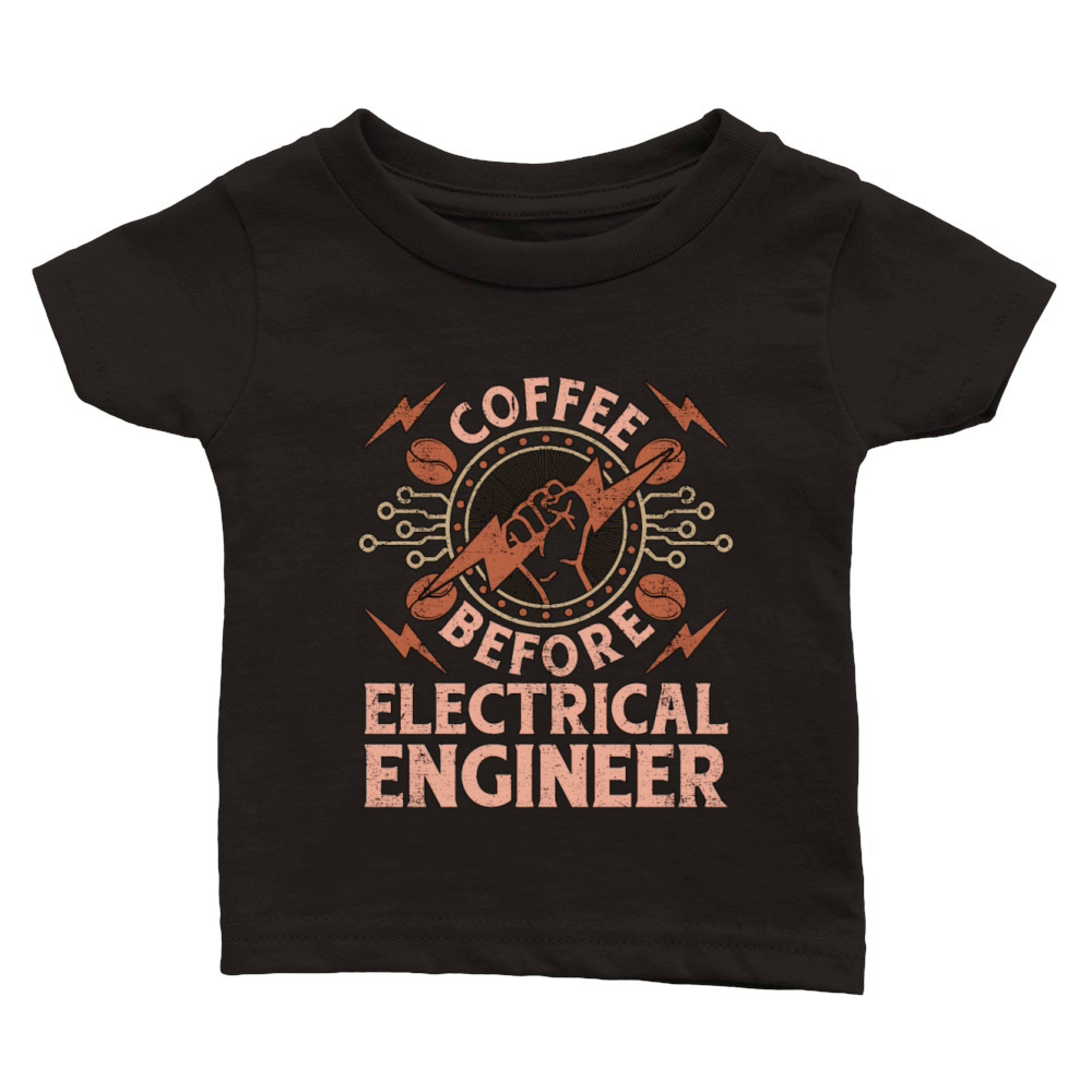 Electrical Engineer Coffee Electrical Coffee Lover Classic Baby Crewneck T-shirt