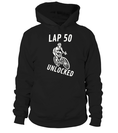 Lap 50 Unlocked Shirt Funny Cyclist Bike Hoodie Unisex