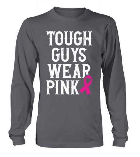 Tough Guys Wear Pink Ribbon Breast Cancer Long sleeved Unisex