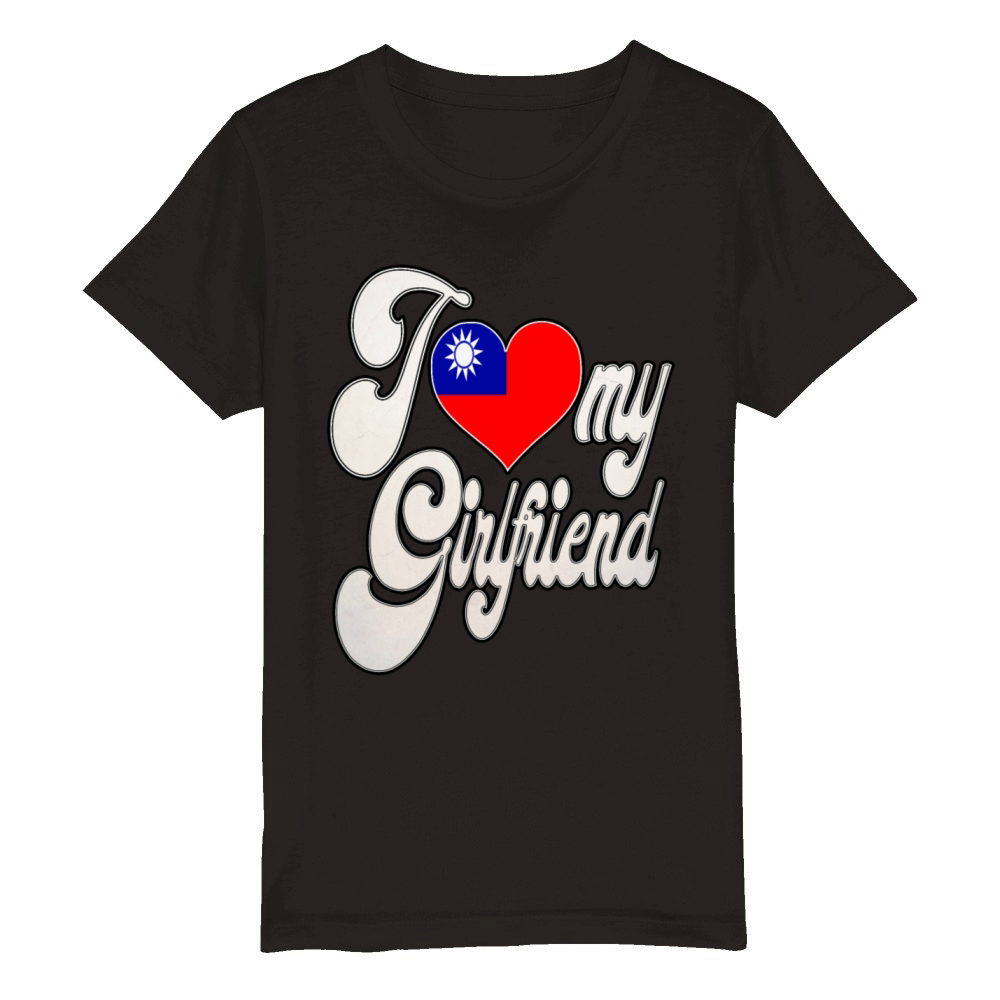 TaiwanI Love My Taiwan Girlfriend Organic Kids Crewneck T-shirt