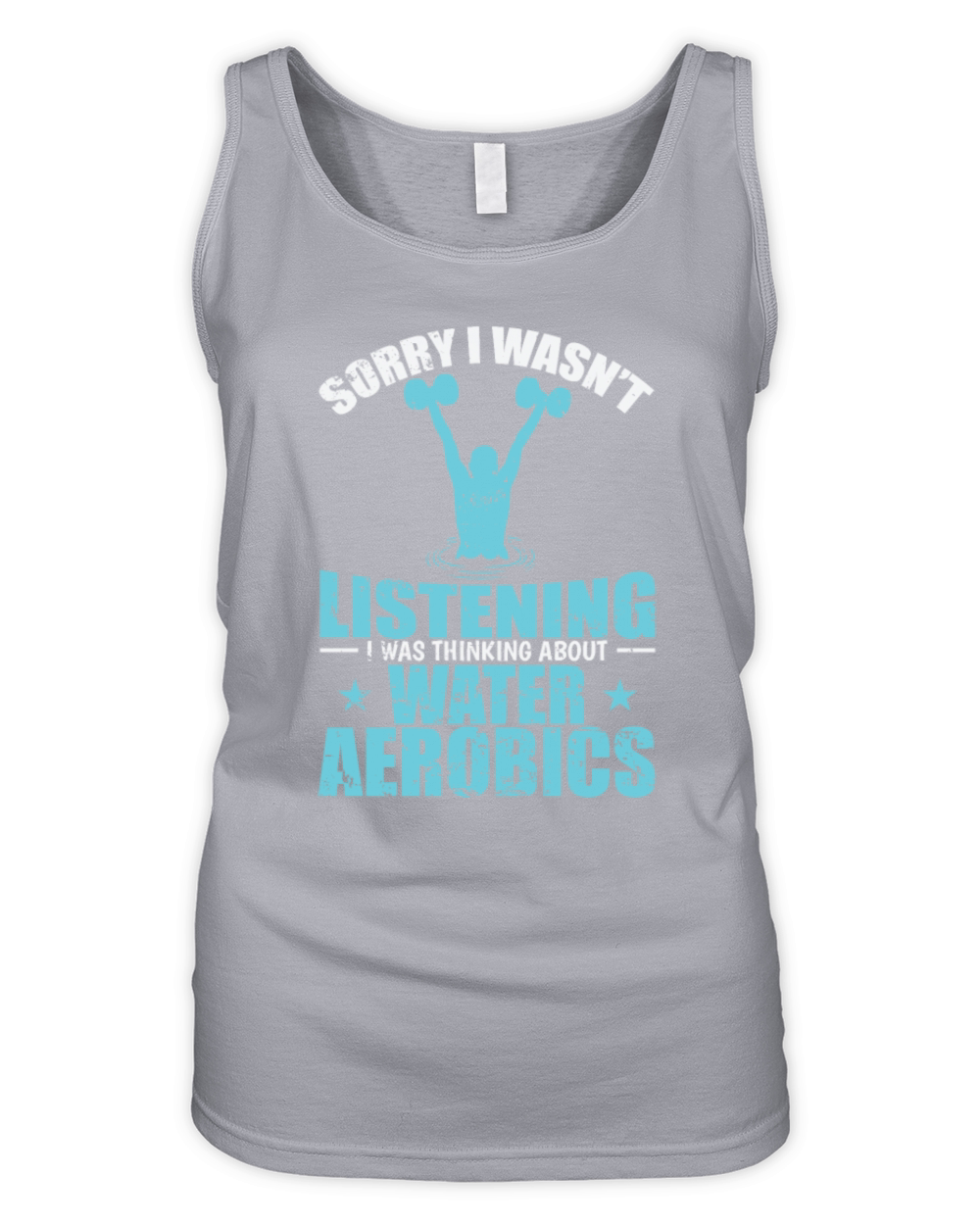 I wasnt Listening Think about Water Aerobics Organic Women's Tank Top