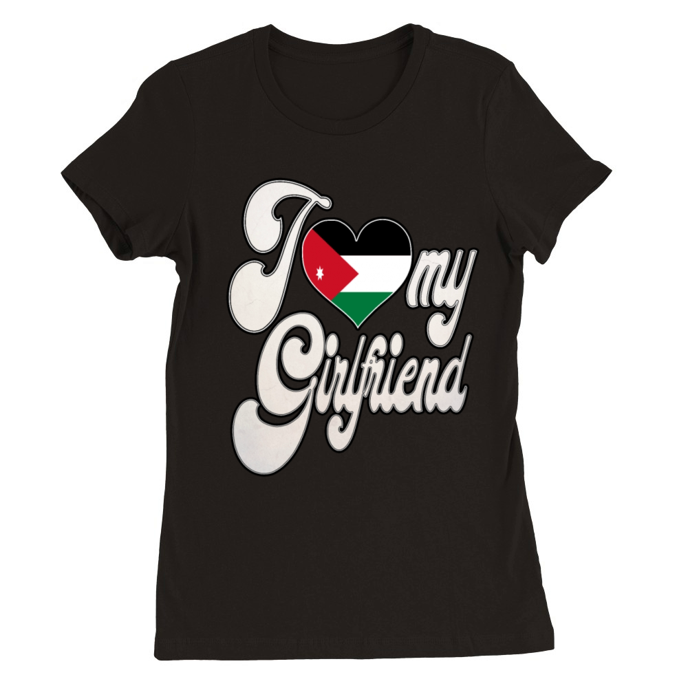 JordanI Love My Jordanian Girlfriend Premium Womens Crewneck T-shirt