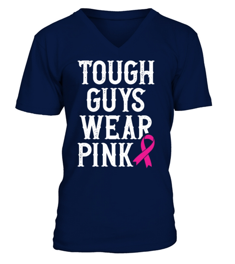 Tough Guys Wear Pink Ribbon Breast Cancer V-Neck T-shirt