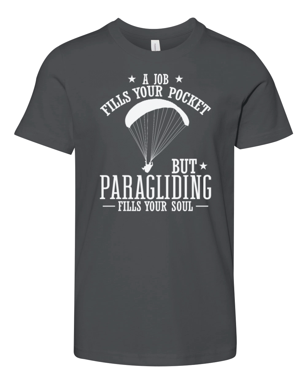 A Job fills Pocket Paragliding fills Soul Youth Unisex Jersey Tee