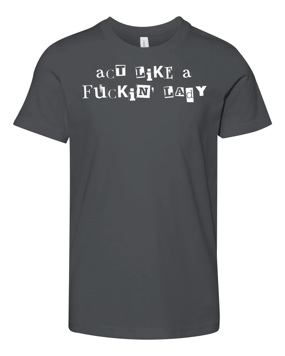 Act Like A Fuckin Youth Unisex Jersey Tee
