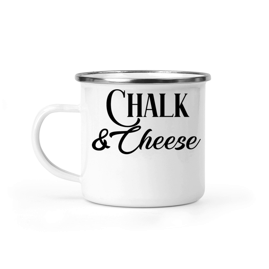 CHALK AND CHEESE Camping Mug