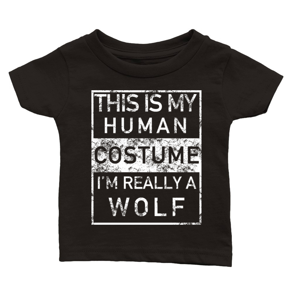 THIS MY HUMAN COSTUME IM REALLY A WOLF HALLOWEEN Classic Baby Crewneck T-shirt