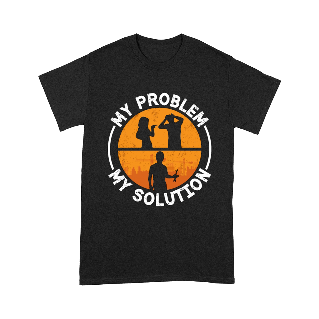 Ironworker My Problem My Pictogram Dad Mom Welding Comfort T-shirt