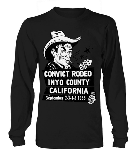 Vintage Inyo County Convict Rodeo Long sleeved Unisex