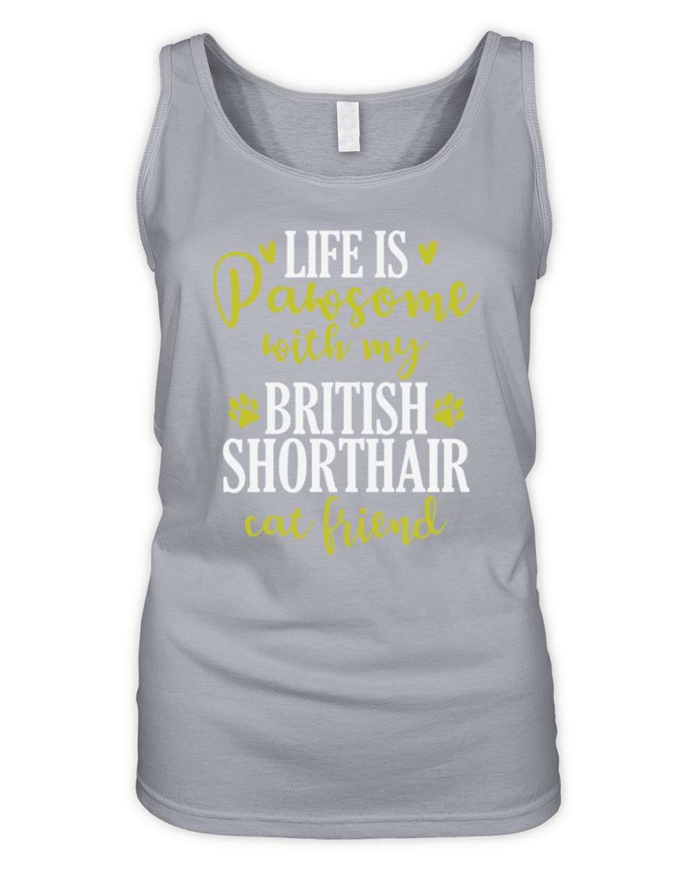 Life is Pawsome with my British Shorthair Organic Women's Tank Top