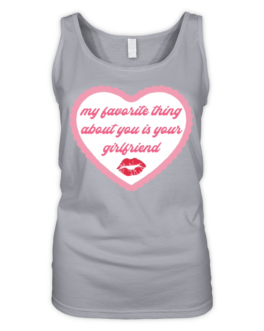 My Favorite Thing About You Is Your Girlfriend Organic Women's Tank Top