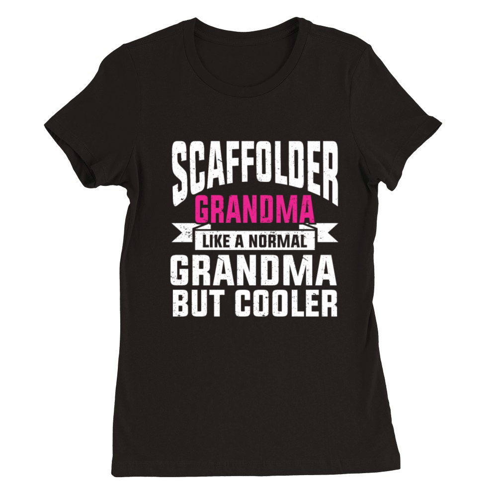 Scaffolder Gift Craftsman Job Scaffolder Premium Womens Crewneck T-shirt
