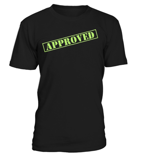 Approved T-Shirt Unisex