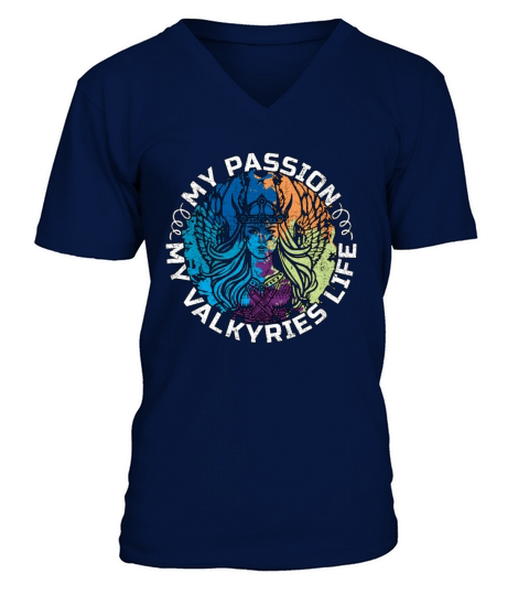 Valkyries My Passion My Valkyries Norse Mythology V-Neck T-shirt