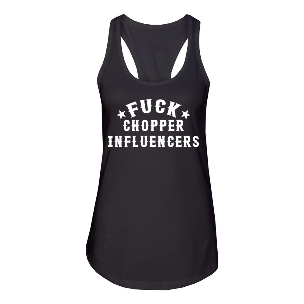 Fuck Chopper Influencers Women's Racerback Tank