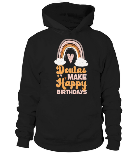 Doula Birth Worker Doulas Make Hoodie Unisex