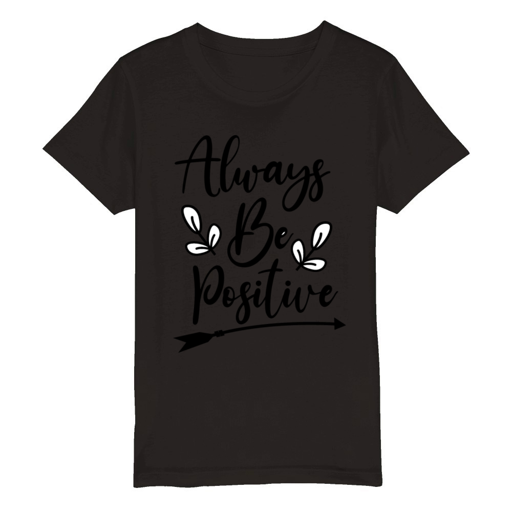 Positive quote Organic Kids Crewneck T-shirt