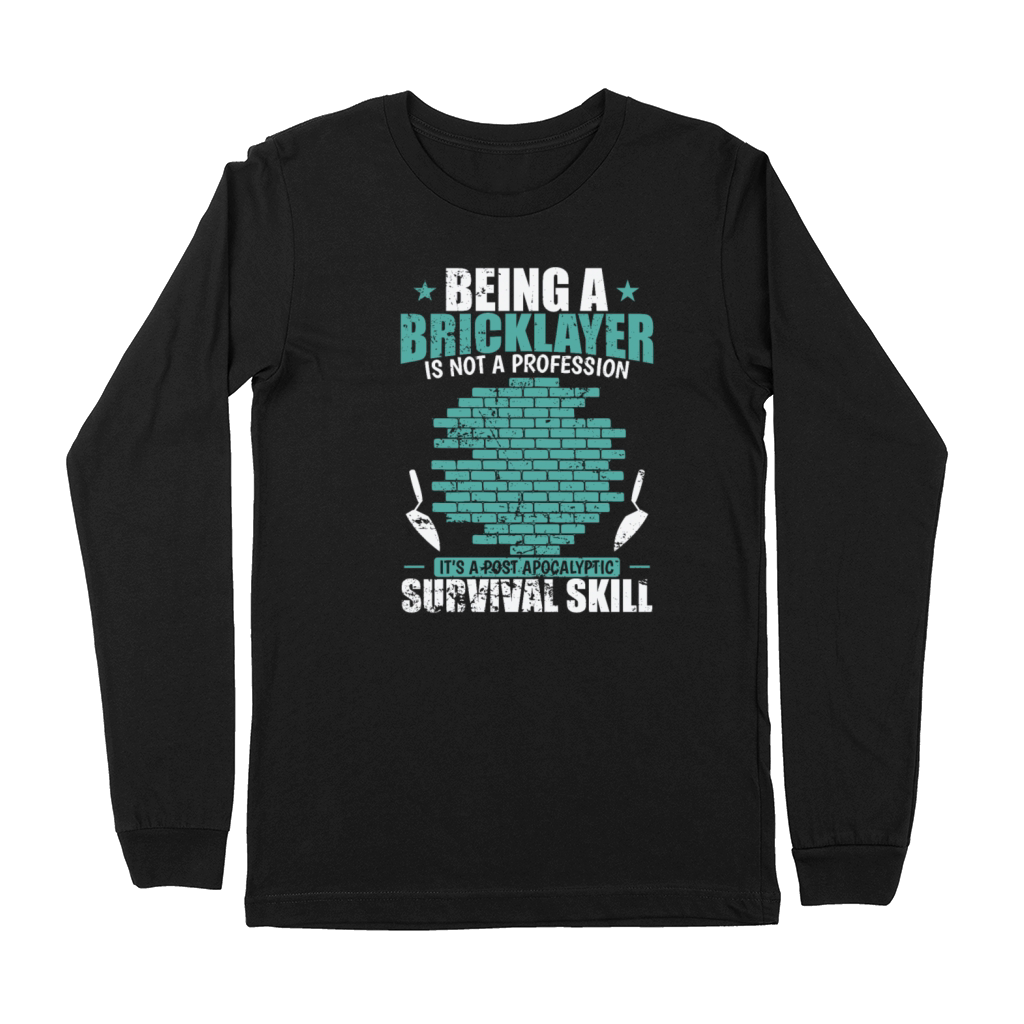 beeing a Bricklayer is not a Profession Premium Long Sleeve