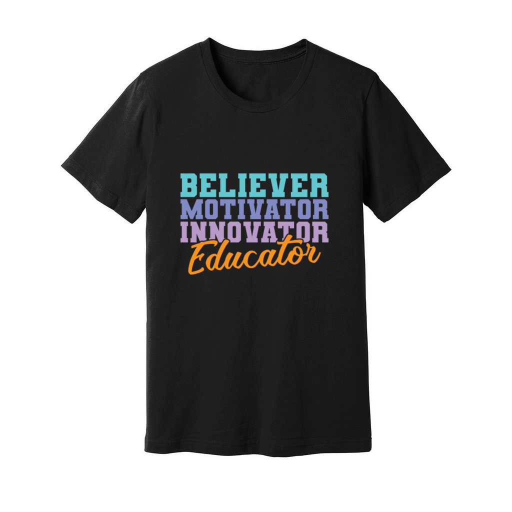 Believer Motivator Innovator Educator Teacher Unisex Jersey Tee