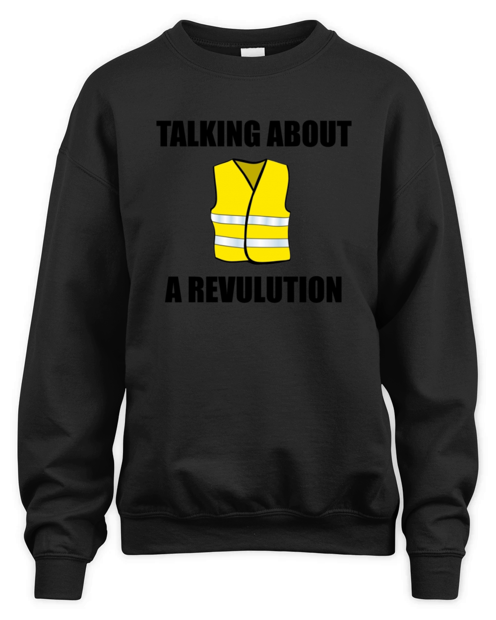 Talking about a Revulution Unisex Premium Crewneck Sweatshirt