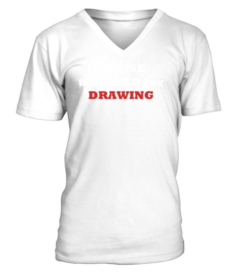 PRAISE the LORD for DRAWING V-Neck T-shirt