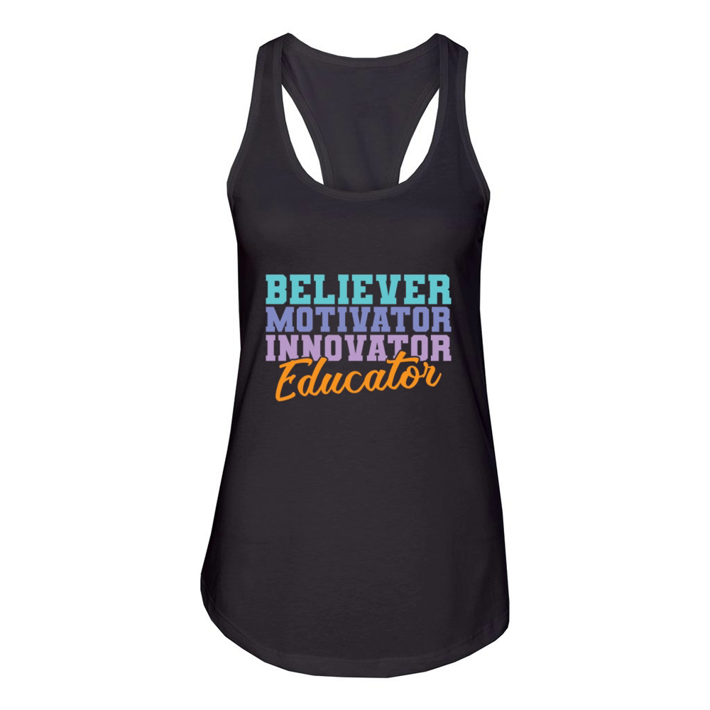 Believer Motivator Innovator Educator Teacher Women's Racerback Tank