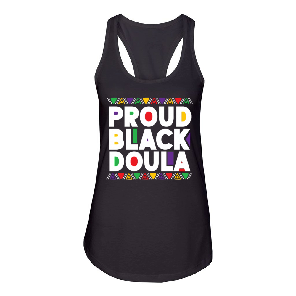 Doula Birth Worker Proud Black Women's Racerback Tank