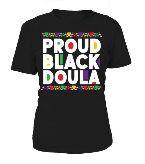 Doula Birth Worker Proud Black Women's T-Shirt