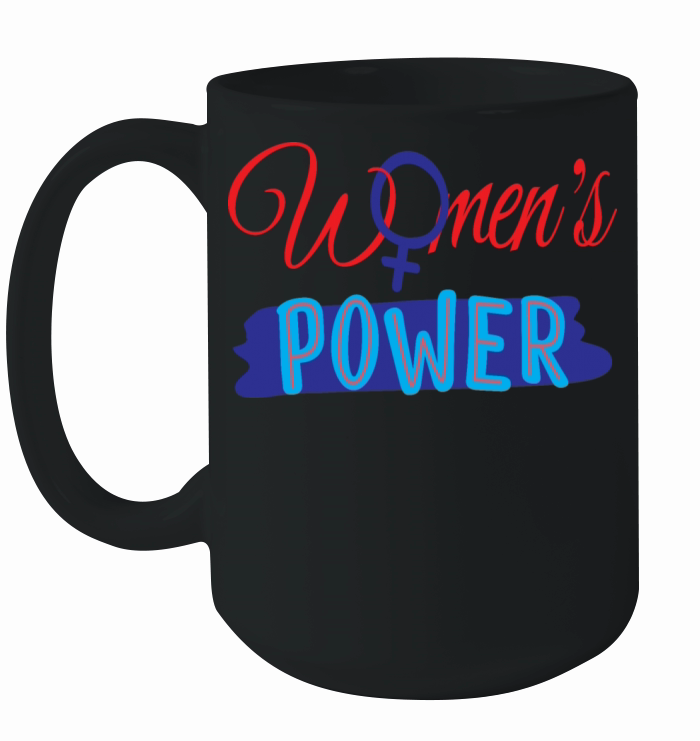 WOMENS POWER FUNNY QUOTES Ceramic Mug