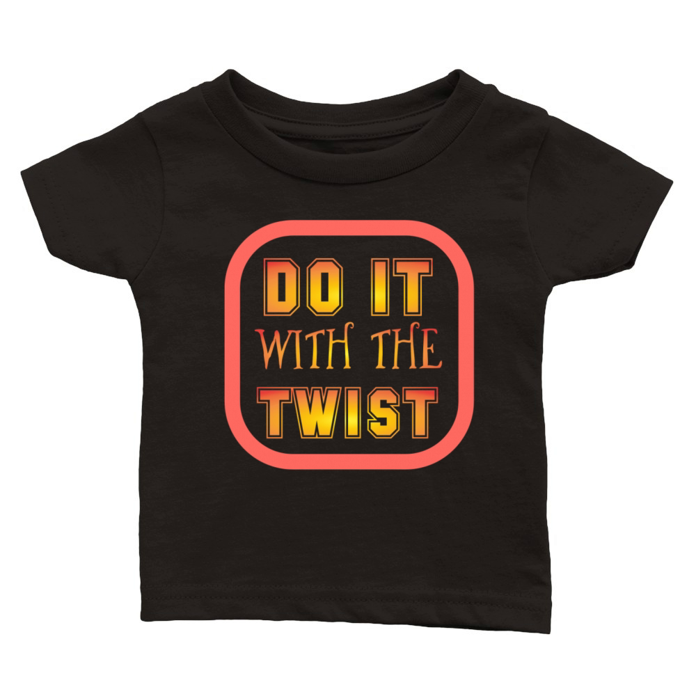 twist do it Classic Baby Crewneck T-shirt