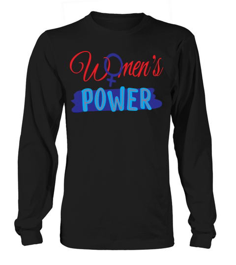 WOMENS POWER FUNNY QUOTES Long sleeved Unisex