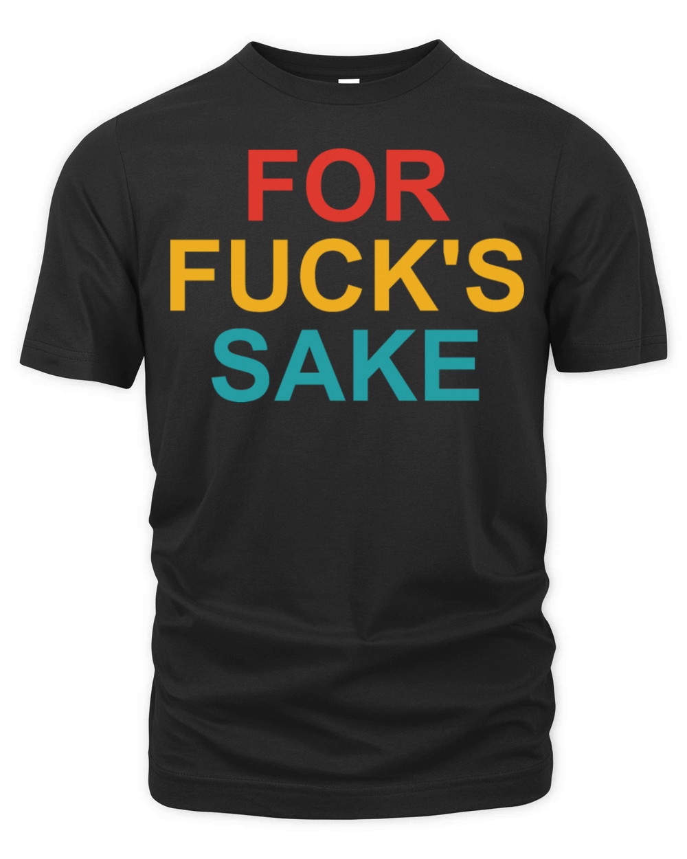 For Fucks Sake Organic Unisex T-shirt