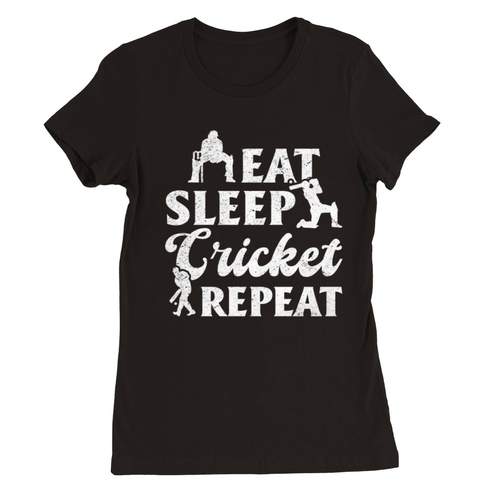 Funny Cricketing Cricket Player - Eat Sleep Cricke Premium Womens Crewneck T-shirt