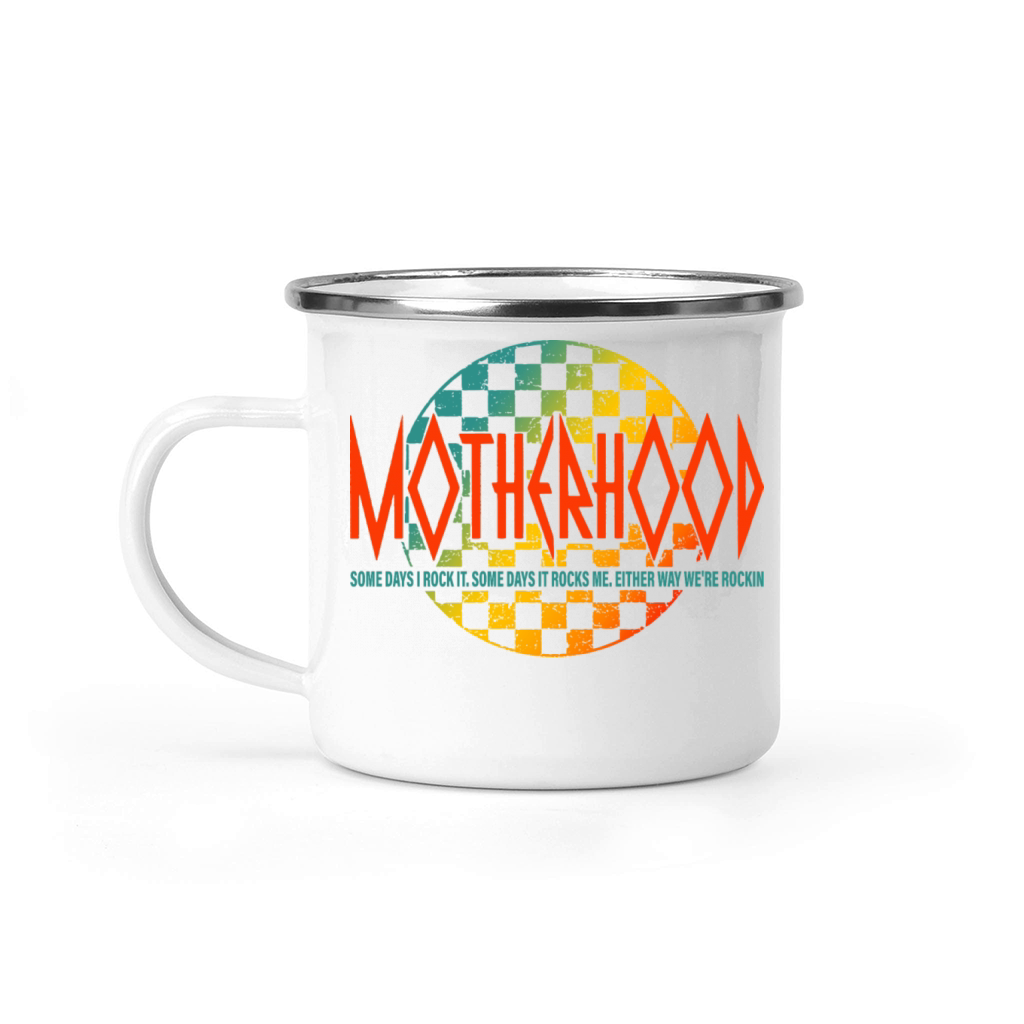 Motherhood Some Days I Rock It Camping Mug